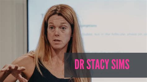 Dr. Stacy Sims .
